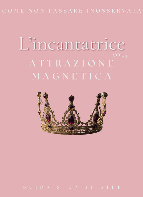 L'incantatrice Volume 3: Attrazione Magnetica